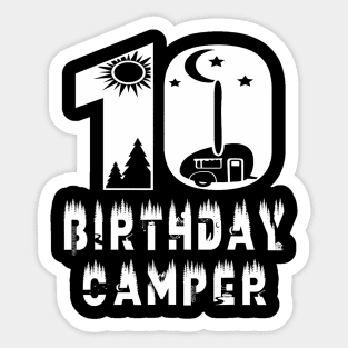 10Th Birthday Camper 10 Years Old Camping Lover Party Sticker